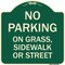 Signmission No Parking on Grass Sidewalk or Street Heavy-Gauge Aluminum Sign, 18" x 18", G-1818-23697 A-DES-G-1818-23697 - alternate 1